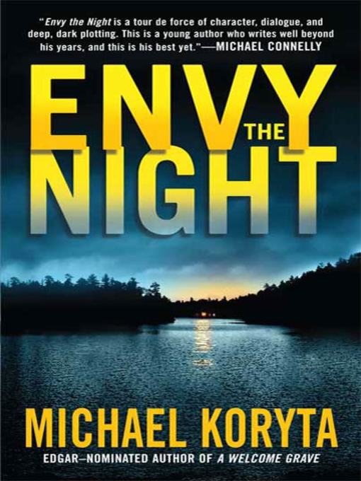 Title details for Envy the Night by Michael Koryta - Wait list
